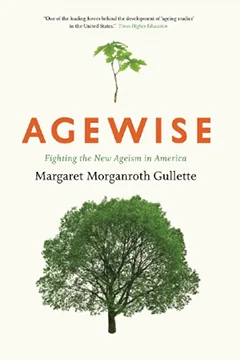 Agewise: Fighting the New Ageism in America