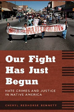 Our Fight Has Just Begun: Hate Crimes and Justice in Native America