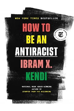 How to be an Antiracist