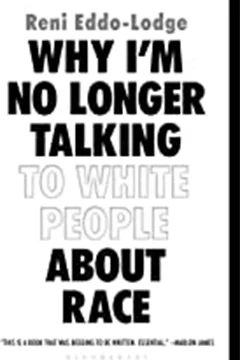 Why I'm No Longer Talking to White People about Race
